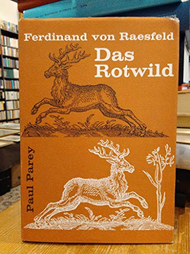 Das Rotwild. Naturgeschichte, Hege und Jagd.