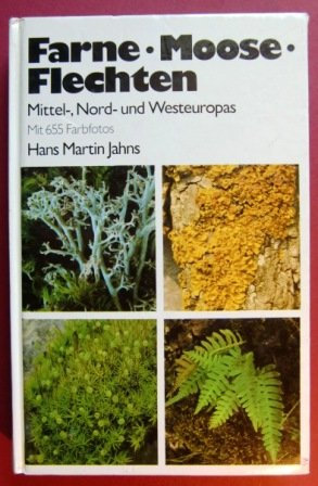 Farne, Moose, Flechten Mittel-, Nord- und Westeuropas.