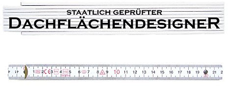 ZOLLSTOCK Spruch Metermaß DACHFLÄCHENDESIGNER Geschenk Dachdecker Maßstab