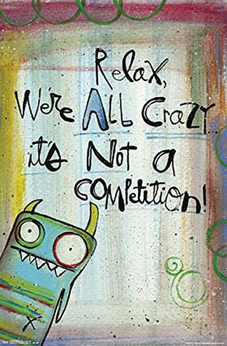 Close Up Relax We're All Crazy.. Poster Lynn Sanchelli (55,8cm x 86,4cm) + Ü-Poster