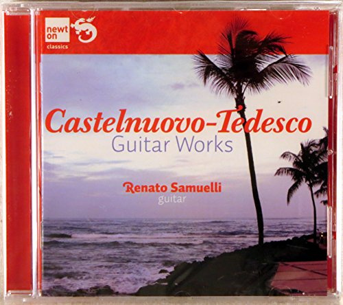 Castelnuovo-Tedesco: Guitar Works