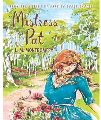 [(Mistress Pat )] [Author: L. M. Montgomery] [Mar-2014]