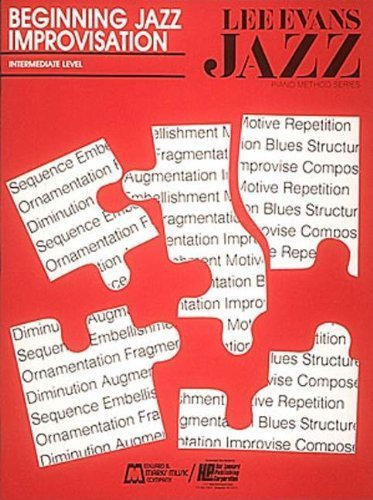 Beginning Jazz Improvisation Intermediate Level (Piano Music) by Evans, Lee (1984) Paperback