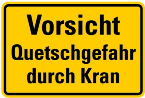 Schild Alu Vorsicht Quetschgefahr durch Kran 200x300mm