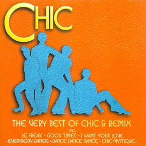 The Very Best Of Chic & Remix