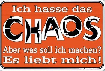Lustiges Schild - Ich hasse das Chaos - 309269-30 x 20 cm - Arbeit