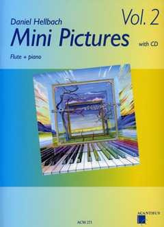 Mini Pictures 2 - arrangiert für Querflöte - Klavier - mit CD [Noten / Sheetmusic] Komponist: Hellbach Daniel [Unbekannter Einband]