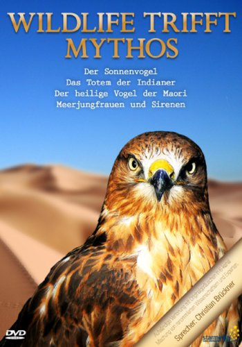 Wildlife trifft Mythos: Der Sonnenvogel/Das Totem der Indianer/Der heilige Vogel der Maori/Meerjungfrauen und Sirenen