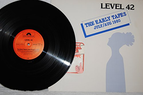 Level 42 - The Early Tapes · July/Aug 1980 - Polydor - 2383 637