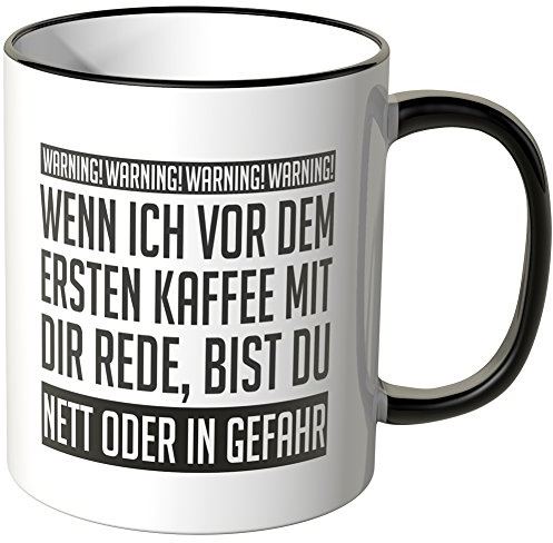 WANDKINGS® Tasse, Spruch Wenn ich vor dem ersten Kaffee... - SCHWARZ