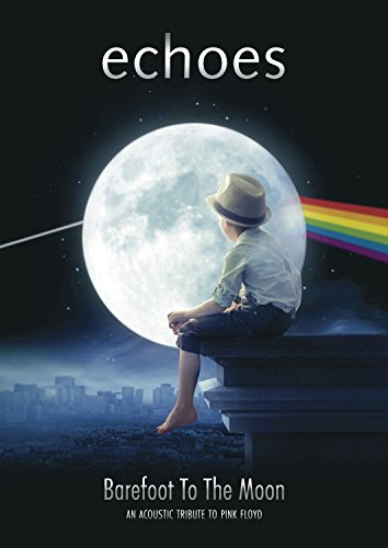 Echoes - Barefoot to the Moon