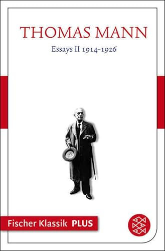 Essays II 1914-1926: Text (Thomas Mann, Große kommentierte Frankfurter Ausgabe. Werke, Briefe, Tagebücher)