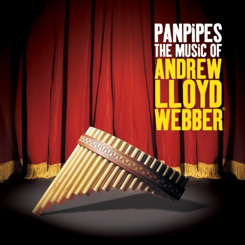 Pan Pipes the Music Of Andrew Lloyd Webber