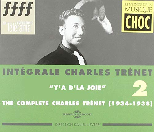The Complete (Intégrale) Charles Trénet, Vol. 2: Y'a d'la Joie 1934-1938