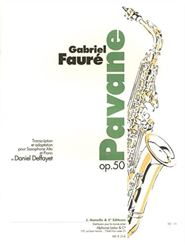 Gabriel Fauré: Pavane Op.50 (Saxophone-Alto & Piano). Für Alt-Saxophon, Klavierbegleitung