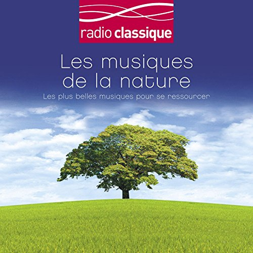 Les Musiques de la Nature Radio Classique