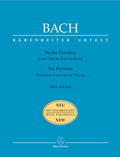 Sechs Partiten BWV 825-830 Erster Teil der Klavierübung.Spielpartitur(en), Urtextausgabe, Sammelband: Erster Teil der Klavierübung. Fingersätze von Ragna Schirmer