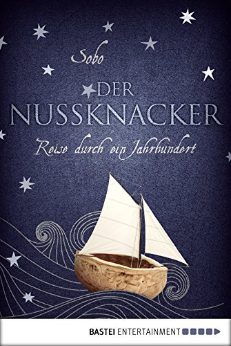 Der Nussknacker - Reise durch ein Jahrhundert (Baumhaus Verlag)