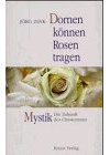 Dornen können Rosen tragen von Jörg Zink (1999) Gebundene Ausgabe