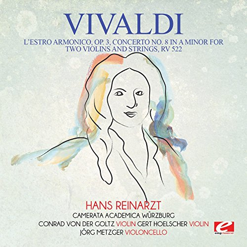 Vivaldi: L'Estro Armonico, Op. 3, Concerto No. 8 in A Minor for twoviolins and strings, RV 522