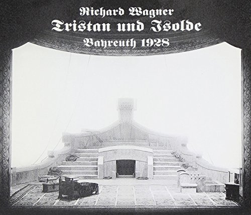Tristan and Isolde: Bayreuth 1928
