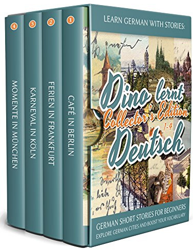 Learn German with Stories: Dino lernt Deutsch Collector's Edition - German Short Stories for Beginners: Explore German Cities and Boost Your Vocabulary ... Stories For Beginners) (German Edition)