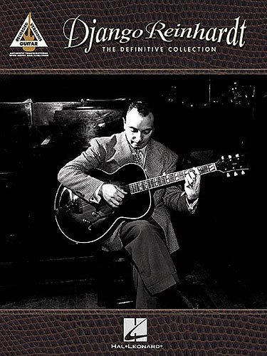 Django Reinhardt: The Definitive Collection. Für Gitarrentabulatur(mit Akkordsymbolen)