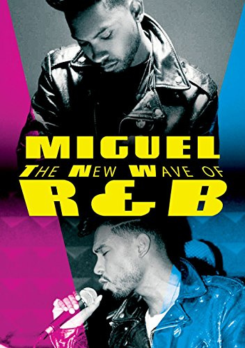 Miguel - The New Wave Of R&B
