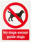 No Dogs Except Guide Dogs Sign 150mm x 200mm Rigid Plastic (PRG.33W-RP)