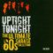 Uptight Tonight: The Ultimate 60s Garage Collection