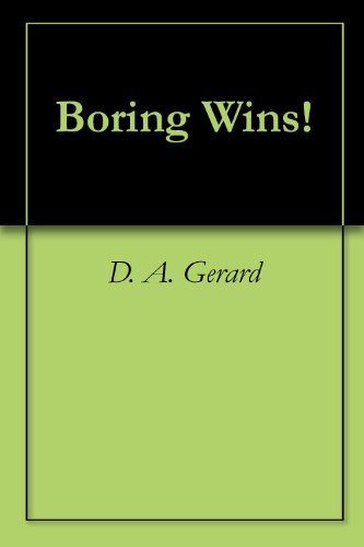 Boring Wins! (English Edition)