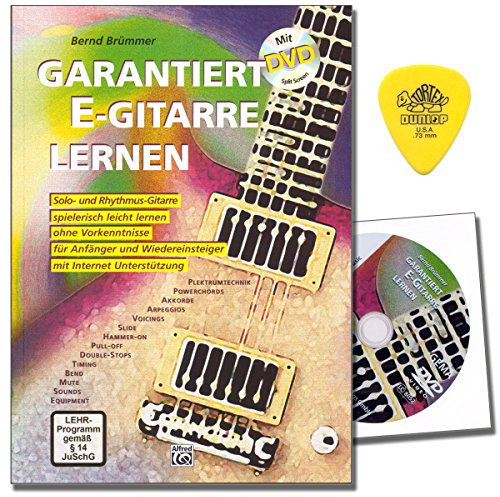Garantiert E-Gitarre lernen : E-Gitarreschule von Bernd Brümmer mit DVD und Dunlop PLEK - Mit über 300 Licks, Riffs und ÜbungenMit über 300 Licks, Riffs, Übungen und Internet-Unterstützung