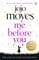 Me Before You: The international phenomenon from the bestselling author of Someone Else’s Shoes (English Edition)