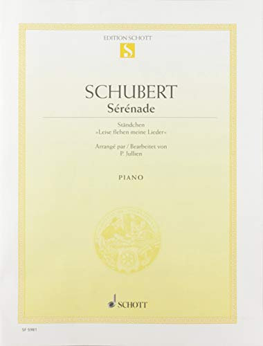 Ständchen: Ständchen Leise flehen meine Lieder. Klavier.