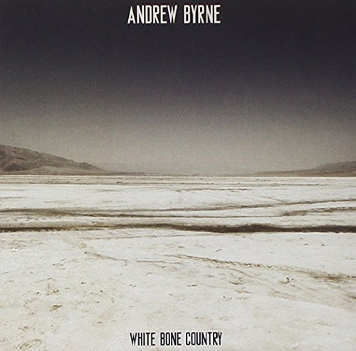 Andrew Byrne: White Bone Country