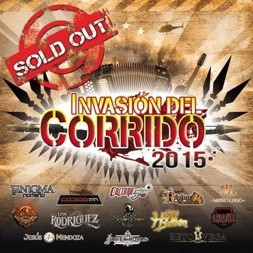 Invasi?n del Corrido 2015 Sold Out