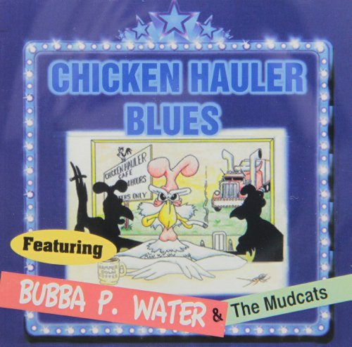 Chicken Hauler Blues Vol.1