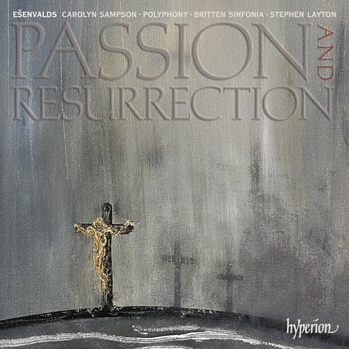 Eriks Esenvalds: Passion and Resurrection - Chorwerke