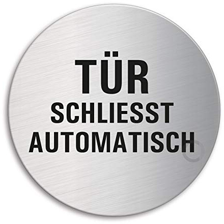 Schild Tür schliesst automatisch Türschild aus Edelstahl Ø 100 mm selbstklebend Nr.7678