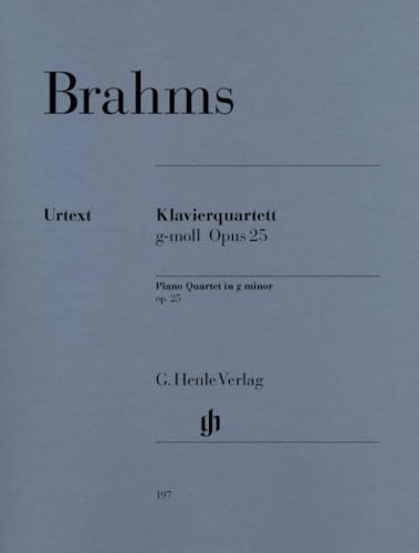 Quartett 1 G-Moll Op 25. Violine, Viola, Violoncello, Klavier: Besetzung: Klavierquartette (G. Henle Urtext-Ausgabe)