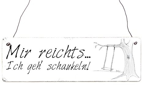 Interluxe Holz Schild Türschild Mir reicht´s ich GEH schaukeln Vintage Deko witziger Spruch für Teenie Freund Freundin Tochter Sohn erwachsen Werden