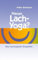 Warum Lach-Yoga?: Eine neurologische Perspektive von Walter Birklbauer (18. Dezember 2008) Taschenbuch