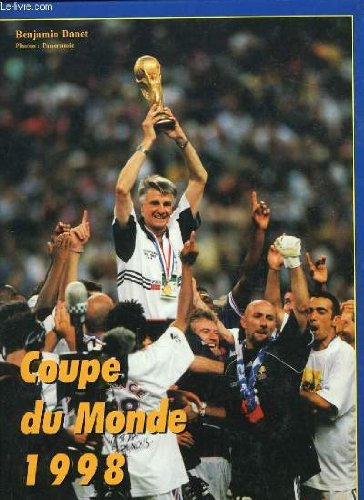 COUPE DU MONDE 1998 L'INTEGRALE