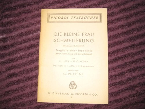 Madame Butterfly. Die kleine Frau Schmetterling. Tragödie einer Japanerin.