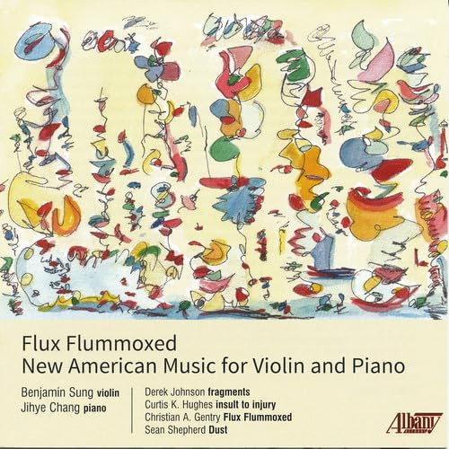Flux Flummoxed: New American Music For Violin & Piano