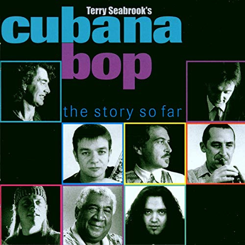 Terry Seabrook's Cubana Bop: The Story So far