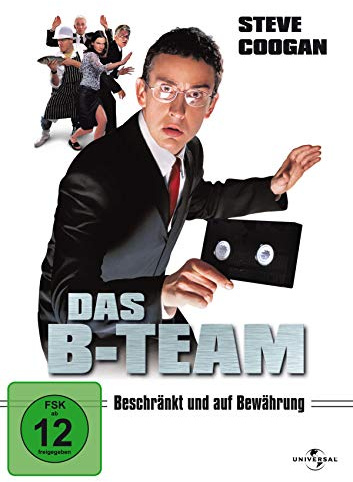 Das B-Team: Beschränkt und auf Bewährung
