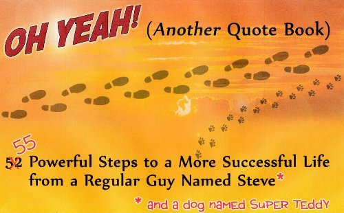 Oh Yeah! (Another Quote Book) (The Motivational Firewood Chronicles Book 1)