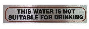 eCobbler Stick on Sign For Home or Business 17x4cm - This Water Is Not Suitable For Drinking