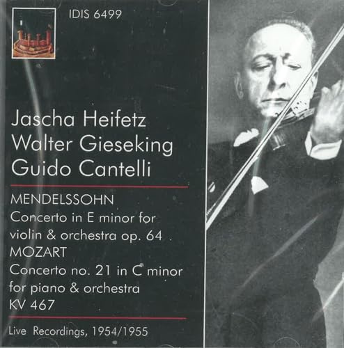 Heifetz, Gieseking, Cantelli (Mendelssohn & Mozart Concerti)